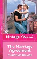 Couverture du livre « The Marriage Agreement (Mills & Boon Vintage Cherish) » de Christine Rimmer aux éditions Mills & Boon Series