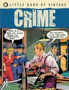 Couverture du livre « Little book of vintage crime » de Tim Pilcher aux éditions Ilex