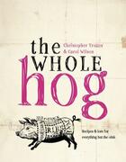 Couverture du livre « The Whole Hog » de Christopher Trotter aux éditions Pavilion Books Company Limited