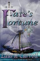 Couverture du livre « Fate's fortune » de Carroll Laurie aux éditions Bellebooks