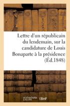 Couverture du livre « Lettre d'un republicain du lendemain, electeur des departements, a ses concitoyens - , sur la candid » de  aux éditions Hachette Bnf