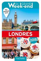 Couverture du livre « Un grand week-end ; à Londres (édition 2018) » de Collectif Hachette aux éditions Hachette Tourisme