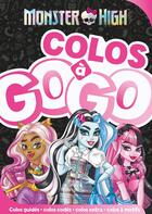 Couverture du livre « Monster High - Colos à gogo : Colos à gogo » de Mattel aux éditions Hachette Jeunesse