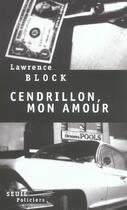 Couverture du livre « Cendrillon mon amour » de Lawrence Block aux éditions Seuil