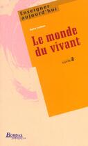 Couverture du livre « Le Monde Du Vivant ; Cycle 2 » de David Authier aux éditions Bordas
