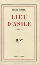 Couverture du livre « Lieu d'asile » de Dutreil Nicole aux éditions Gallimard