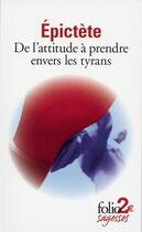 Couverture du livre « De l'attitude à prendre envers les tyrans » de Epictete aux éditions Gallimard