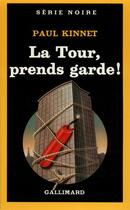 Couverture du livre « La tour, prends garde ! » de Paul Kinnet aux éditions Gallimard