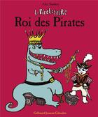 Couverture du livre « Le Piratosaure, roi des pirates » de Alex Sanders aux éditions Gallimard Jeunesse Giboulees