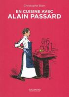 Couverture du livre « En cuisine avec Alain Passard » de Christophe Blain et Alain Passard aux éditions Bayou Gallisol