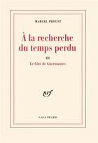 Couverture du livre « À la recherche du temps perdu Tome 3 : le côté de Guermantes » de Marcel Proust aux éditions Gallimard