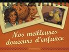 Couverture du livre « Nos meilleures douceurs d'enfance » de Beatrice Valentin aux éditions Flammarion