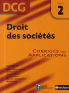 Couverture du livre « Droit des sociétés ; DCG épreuve 2 ; corrigés des applications » de  aux éditions Nathan