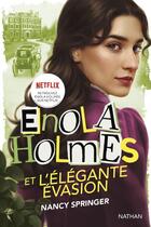 Couverture du livre « Les enquêtes d'Enola Holmes Tome 8 : Enola Holmes et l'élégante évasion » de Nancy Springer aux éditions Nathan