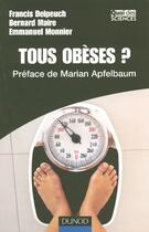 Couverture du livre « Tous obeses ? » de Delpeuch/Maire/Monni aux éditions Dunod