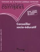 Couverture du livre « Conseiller socio-éducatif ; concours interne ; catégorie A (édition 2013) » de  aux éditions Documentation Francaise