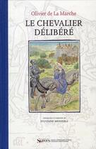 Couverture du livre « Le chevalier délibéré » de Olivier De La Marche aux éditions Puf