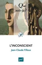 Couverture du livre « L'inconscient (22e édition) » de Jean-Claude Filloux aux éditions Que Sais-je ?