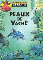 Couverture du livre « Peaux de vache - la vache » de Moor (De)/Desberg Jo aux éditions Casterman