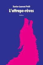 Couverture du livre « L'attrape-rêves » de Xavier-Laurent Petit aux éditions L'ecole Des Loisirs