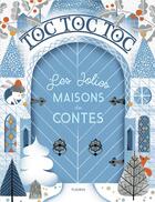 Couverture du livre « Toc toc toc ; les jolies maisons des contes » de Geraldine Cosneau aux éditions Fleurus