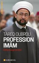 Couverture du livre « Profession imâm » de Tareq Oubrou aux éditions Albin Michel