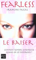 Couverture du livre « Le baiser ; comment tomber amoureuse quand on est differente » de Pascal Francine aux éditions Fleuve Editions