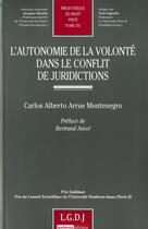 Couverture du livre « L'autonomie de la volonté dans le conflit de juridictions Tome 531 » de Carlos Alberto Arrue-Montenegro aux éditions Lgdj