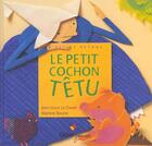Couverture du livre « Le petit cochon tetu » de Le Craver/Bourre aux éditions Didier Jeunesse