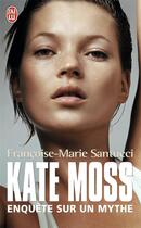 Couverture du livre « Kate Moss » de Francoise-Marie Santucci aux éditions J'ai Lu