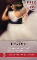 Couverture du livre « Le club des gentlemen Tome 1 ; valse de minuit » de Tessa Dare aux éditions J'ai Lu