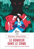 Couverture du livre « Le bonheur dans le crime ; la vengeance d'une femme » de Jules Barbey D'Aurevilly aux éditions J'ai Lu