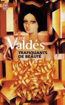 Couverture du livre « Trafiquants de beauté » de Zoe Valdes aux éditions J'ai Lu