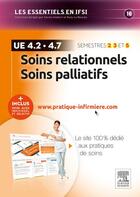 Couverture du livre « Soins relationnels ; soins palliatifs ; ue4.2 et ue 4.7 » de Solange Langenfeld et Benoit Couturaud aux éditions Elsevier-masson
