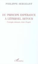 Couverture du livre « Du principe esperance a l'eternel retour - concepts mineurs, etats d'esprit » de Philippe Sergeant aux éditions L'harmattan