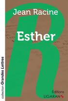 Couverture du livre « Esther (grands caractères) » de Jean Racine aux éditions Ligaran