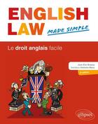 Couverture du livre « English law made simple ; le droit anglais facile (2e édition) » de Jean-Eric Branaa et Antonio Meza aux éditions Ellipses