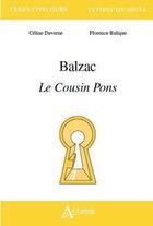 Couverture du livre « Balzac, le cousin Pons » de Florence Balique et Celine Duverne aux éditions Atlande Editions