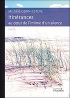 Couverture du livre « Itinérances au coeur de l'intime d'un silence » de Michele Gerin-Esteve aux éditions Persee