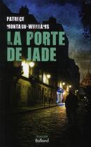 Couverture du livre « La porte de jade » de Patrice Montagu-Williams aux éditions Balland