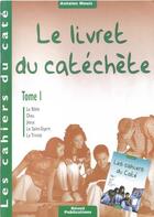 Couverture du livre « Les cahiers du caté t.1 ; livret du catéchète » de Antoine Nouis aux éditions Olivetan