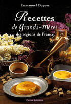 Couverture du livre « Recettes De Grands Meres » de Duquoc Emmanuel aux éditions Terres Editions