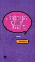 Couverture du livre « Un fantome pas comme les autres » de Metantropo aux éditions Ocean