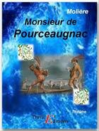 Couverture du livre « Monsieur de Pourceaugnac » de Moliere aux éditions Thriller Editions