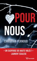 Couverture du livre « Pour nous » de Christian Pernoud aux éditions Taurnada