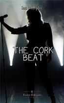 Couverture du livre « The beat cork » de Ian Murphy aux éditions Erato Editions