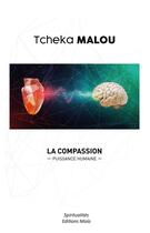 Couverture du livre « La compassion » de Tcheka Malou aux éditions Editions Maia