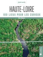 Couverture du livre « Haute-Loire : 100 lieux pour les curieux » de Marc Nevoux aux éditions Bonneton