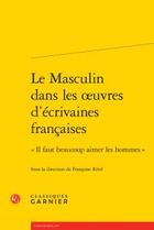 Couverture du livre « Le masculin dans les oeuvres d'écrivaines françaises ; 