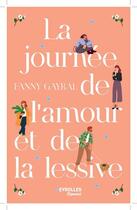 Couverture du livre « La journée de l'amour et de la lessive » de Fanny Gayral aux éditions Eyrolles